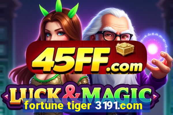 fortune tiger 3191.com